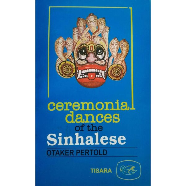 Ceremonial Dances of the Sinhalese  Otaka Pertold