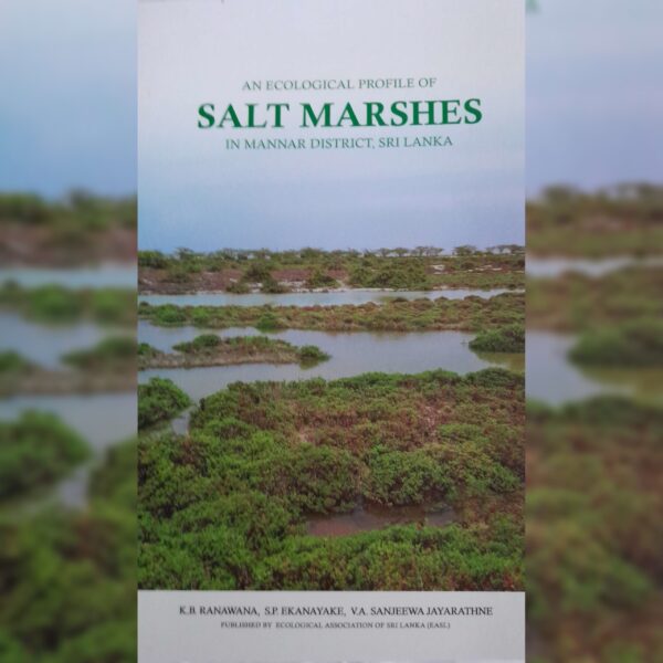 An ecological profile of Salt Marshes in Mannar district, Sri Lanka.