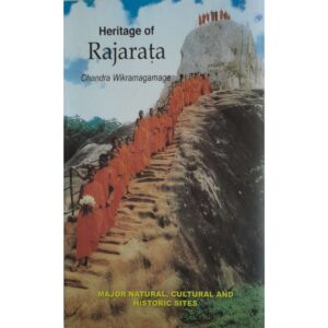 Heritage of Rajarata Chandra Wikramagamage